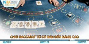 Học Cách Chơi Baccarat Từ Cơ Bản Đến Nâng Cao